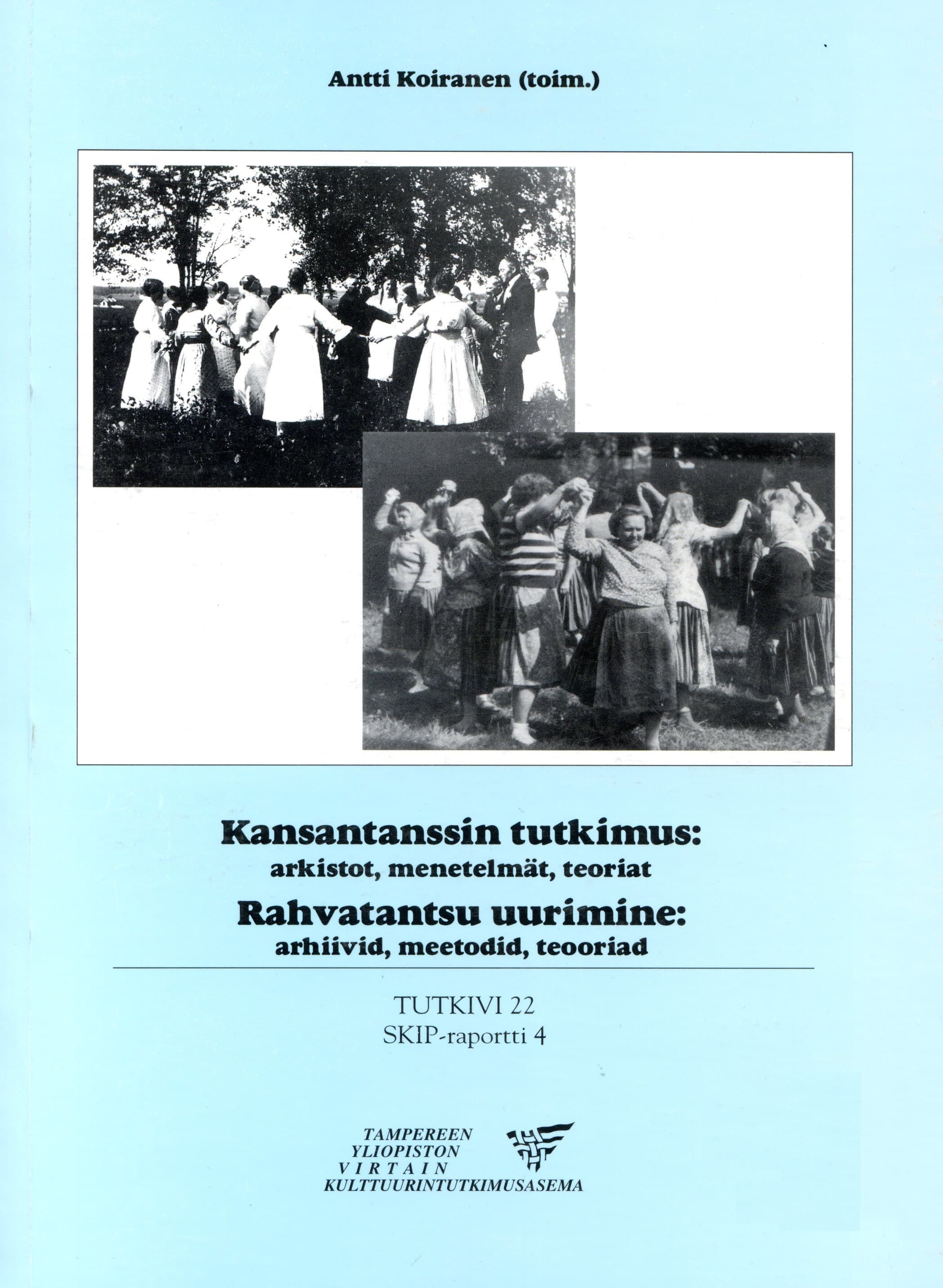 Koiranen Antti: Kansantanssin koulutusta ja tutkimusta Suomessa ja Virossa