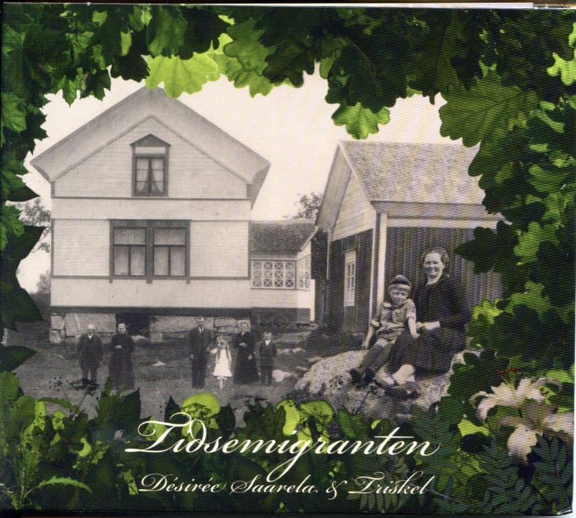 Saarela Désirée & Triskel: Tidsemigranten