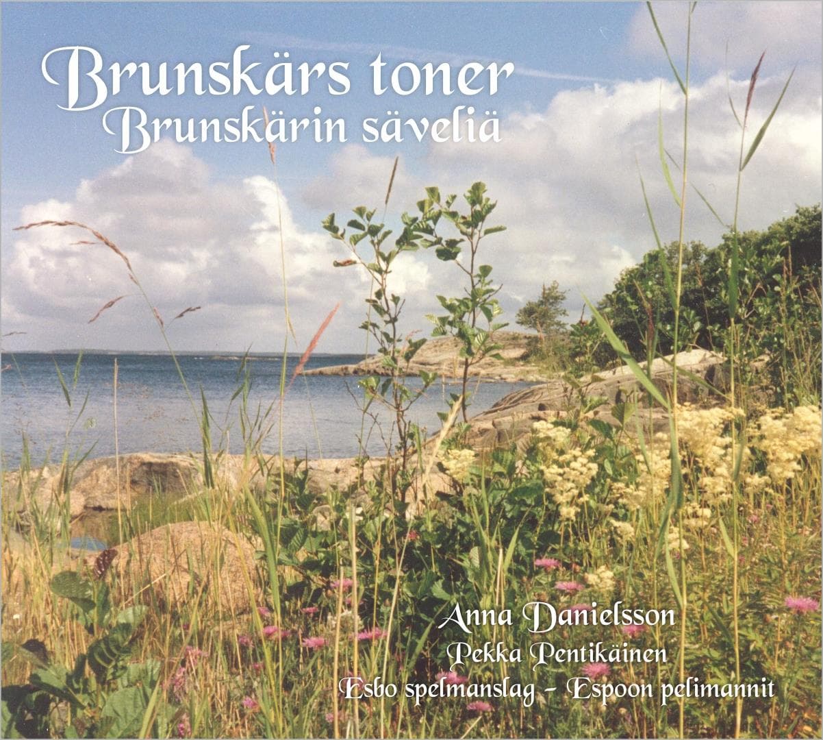 Danielsson Anna, Pentikäinen Pekka, Esbo spelmanslag: Brunskärs toner