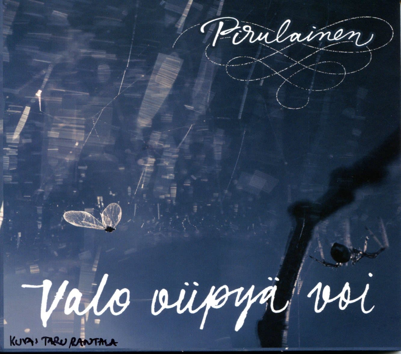Pirulainen: Valo viipyä voi