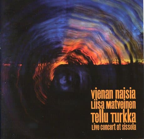 Matveinen Liisa & Turkka Tellu: Vienan Naisia - Live Concert At Sissola