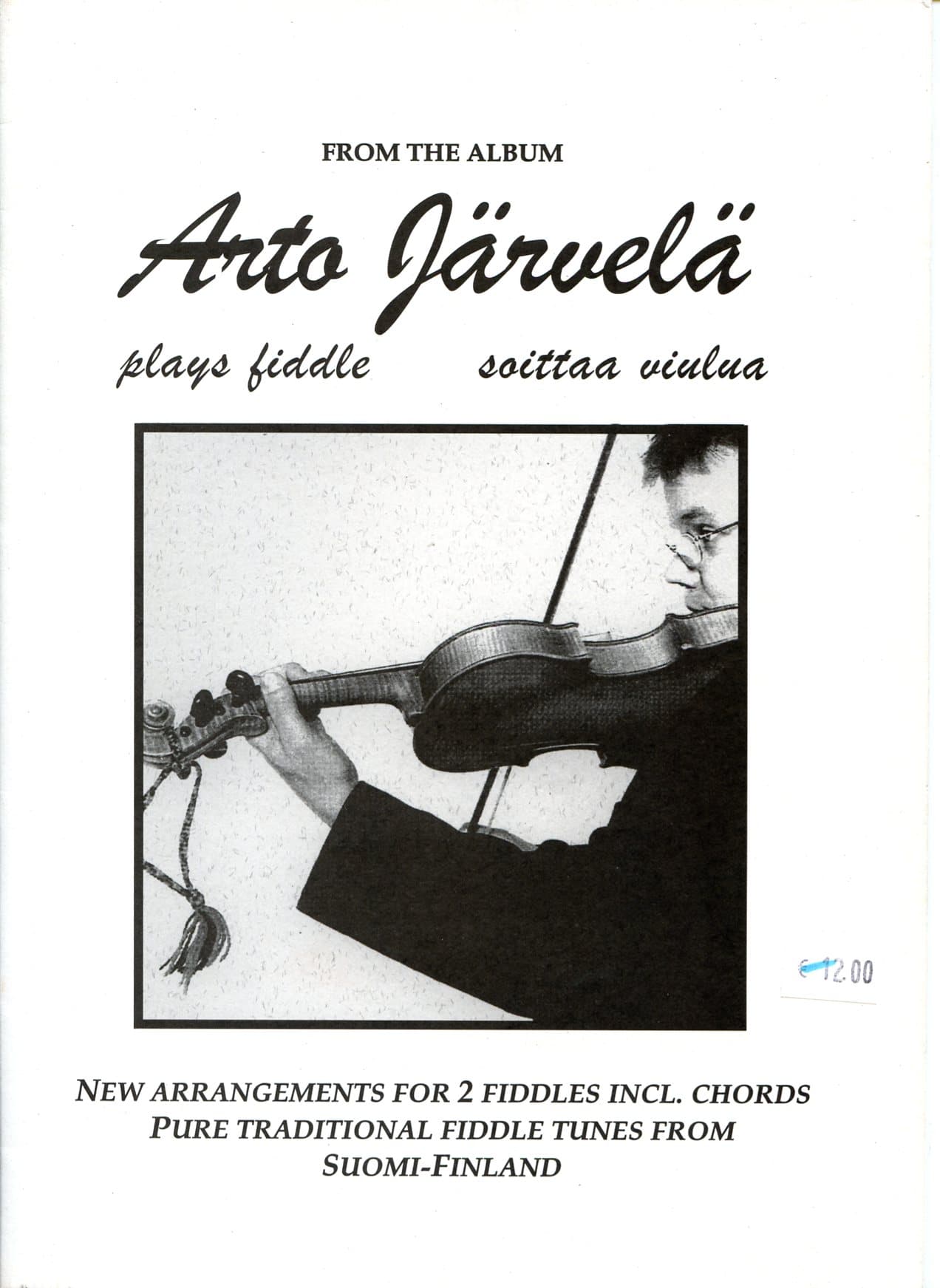 Järvelä Arto: Arto Järvelä plays fiddle / Arto Järvelä soittaa viulua (kirja)