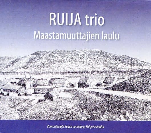 Ruija trio: Maastamuuttajien laulu