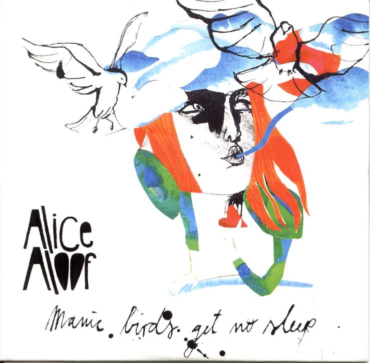 Alice Aloof: Manic Birds Get No Sleep
