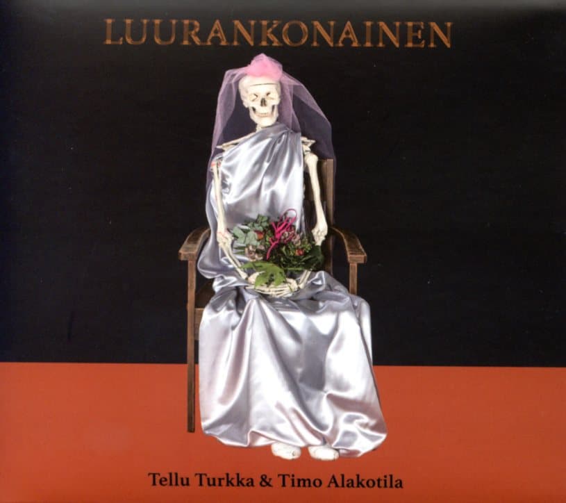 Turkka Tellu & Alakotila Timo: Luurankonainen