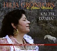 Grönfors Hilja & Latšo Džinta: Kai Tu Džaha - Minne kuljet?