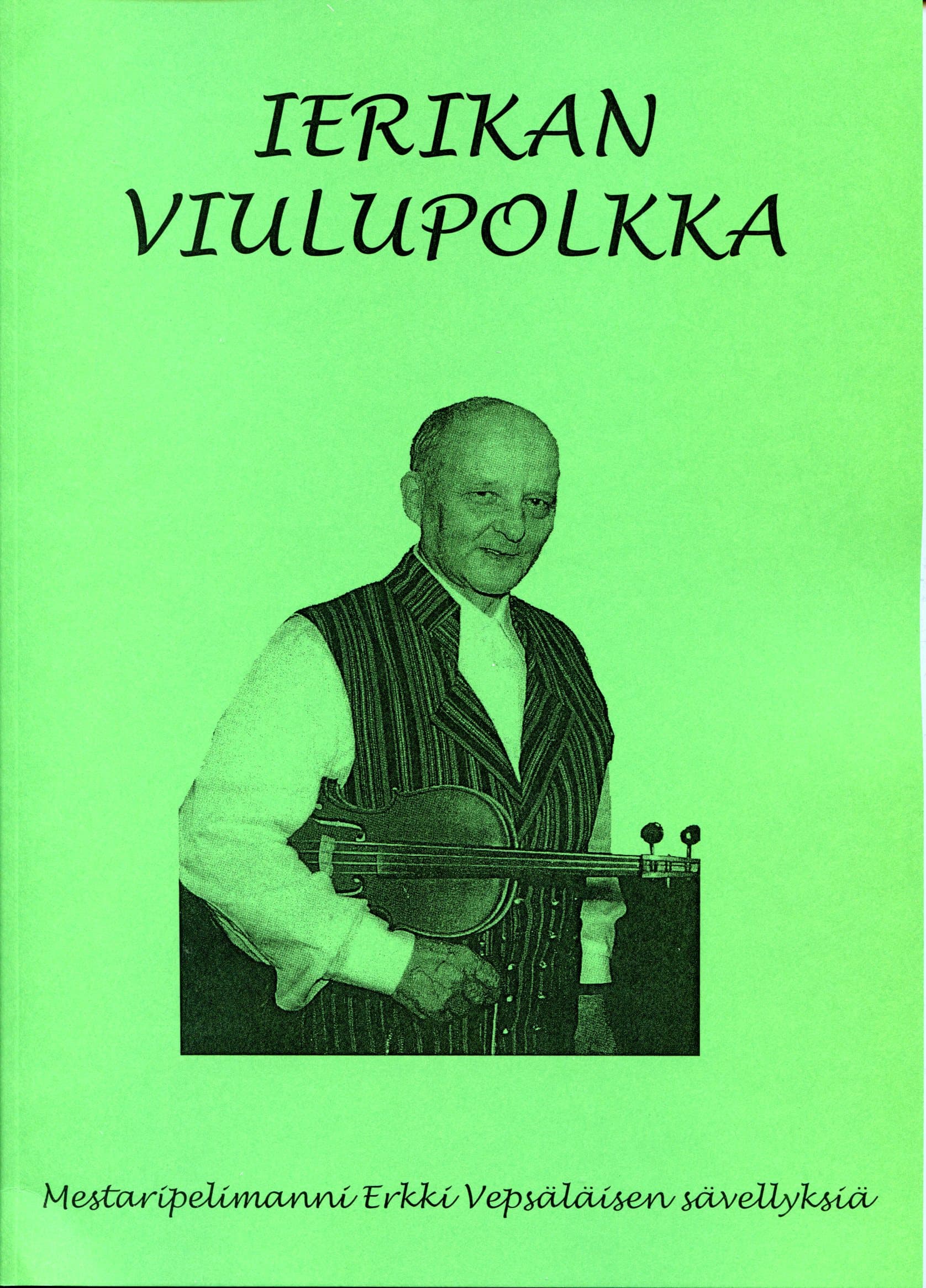 Ierikan viulupolkka - Mestaripelimanni Erkki Vepsäläisen sävellyksiä