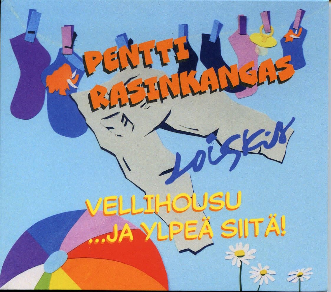 Rasinkangas Pentti & Loiskis: Vellihousu ... ja ylpeä siitä
