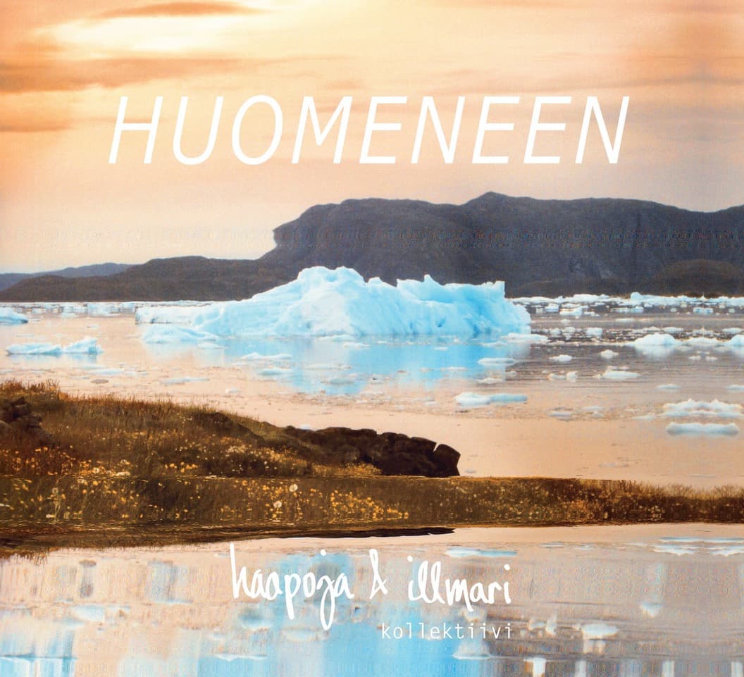 haapoja & illmari kollektiivi: Huomeneen