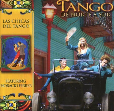 Las Chicas Del Tango: Tango de Norte Sur