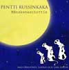 Russinkaka Pentti: Månskensschottis (cd)
