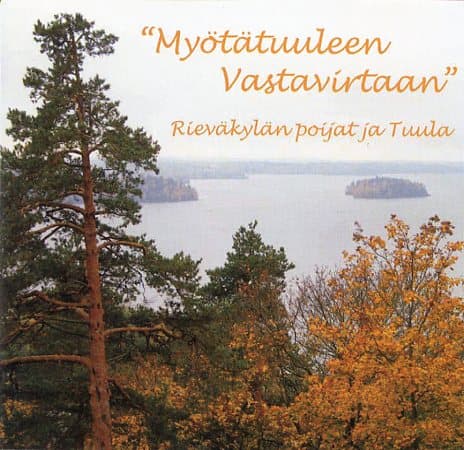 Rieväkylän poijat ja Tuula: Myötätuuleen vastavirtaan