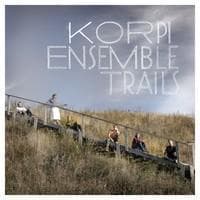 Korpi Ensemble: Trails