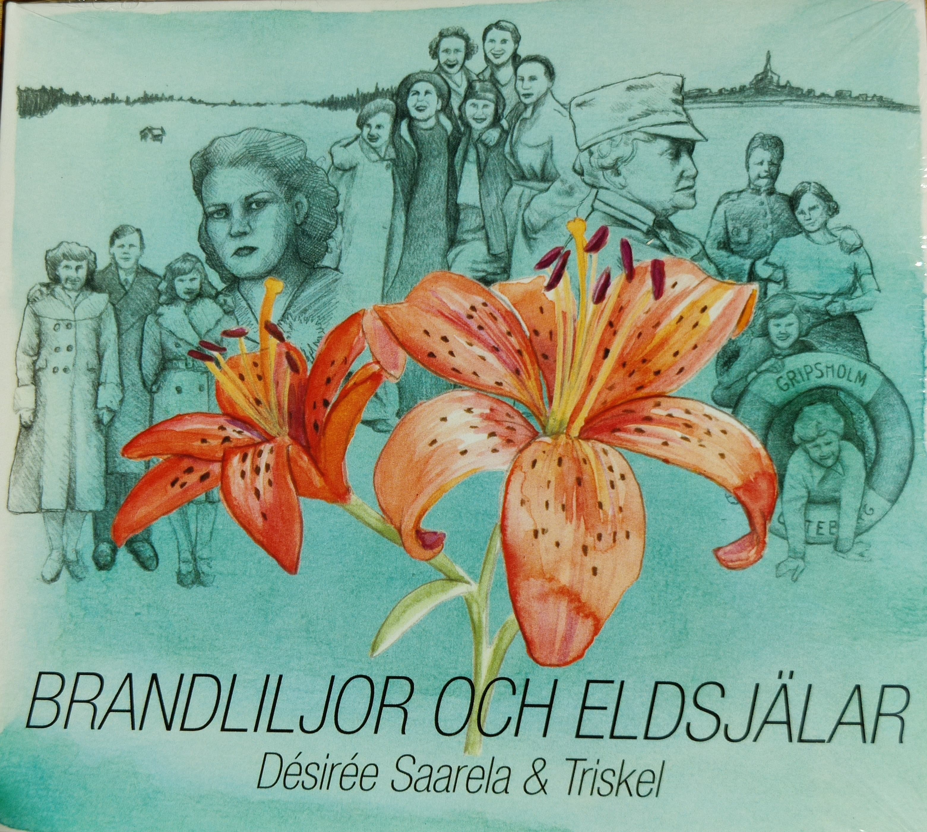 Saarela Désirée & Triskel: Brandliljor och eldsjälar