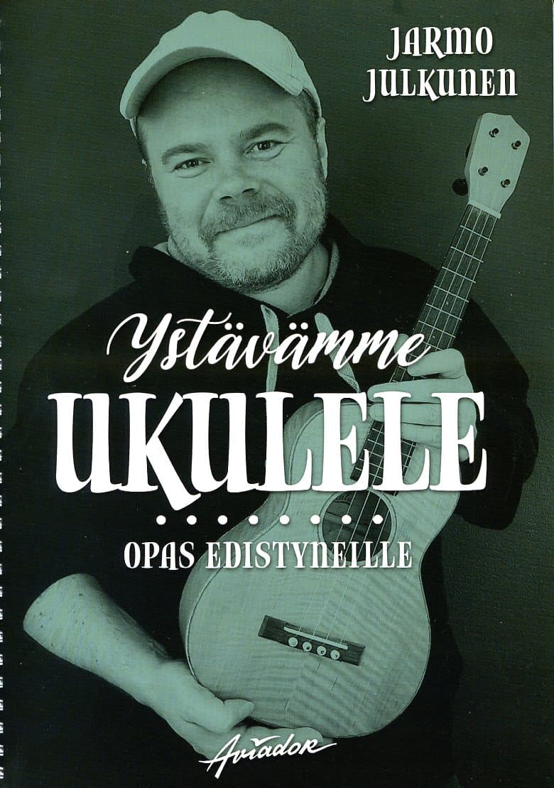 Julkunen Jarmo: Ystävämme ukulele. Opas edistyneille