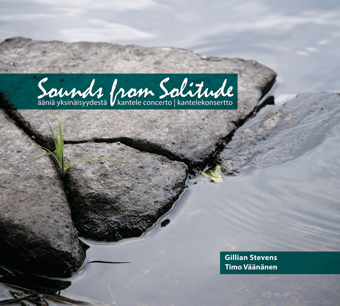 Stevens, Gillian & Väänänen, Timo: Sounds from Solitude - kantelekonsertto