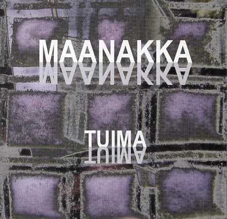 Maanakka: Tuima