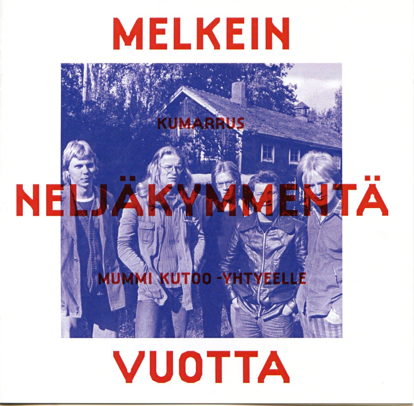 Eri esittäjiä: Melkein neljäkymmentä vuotta - Kumarrus Mummi kutoo -yhtyeelle