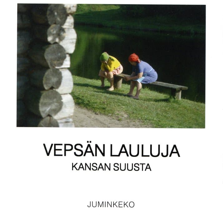 Vepsän lauluja kansan suusta