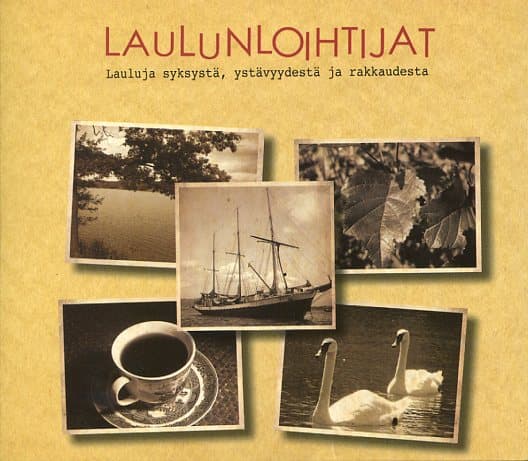 Laulunloihtijat: Lauluja syksystä, ystävyydestä ja rakkaudesta