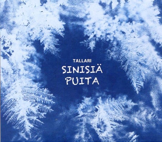 Tallari: Sinisiä puita (tupla cd)