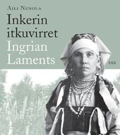 Nenola Aili: Inkerin Itkuvirret