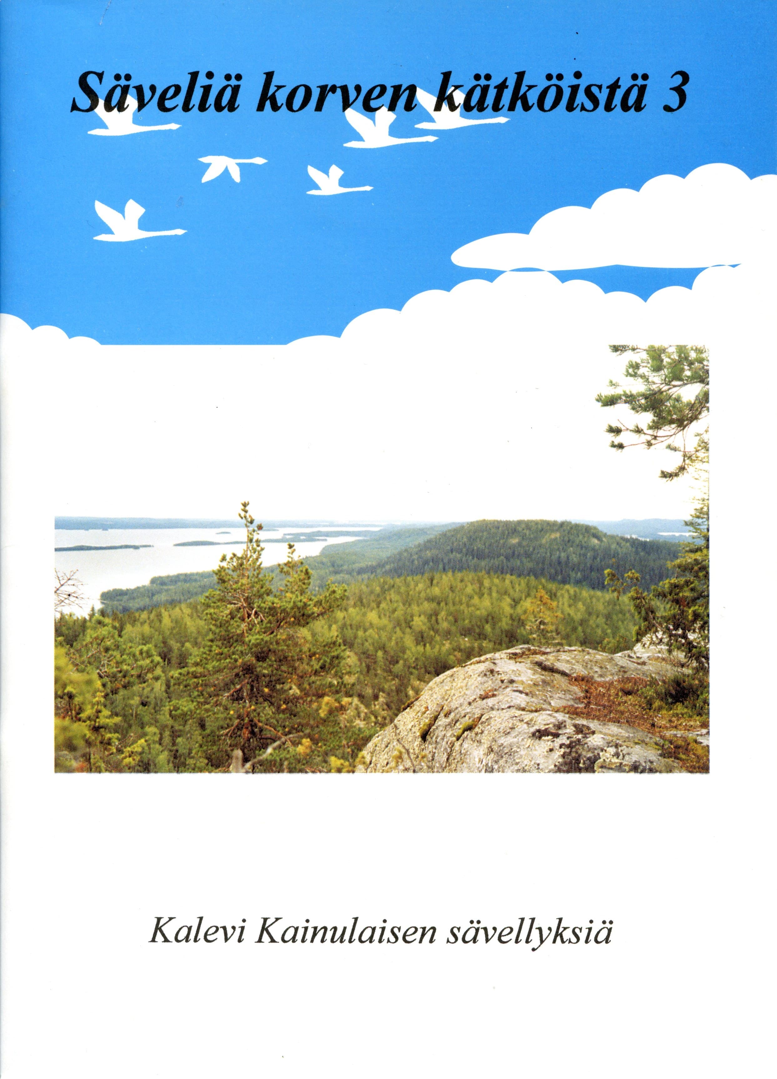 Kainulainen Kalevi: Säveliä korven kätköistä 3