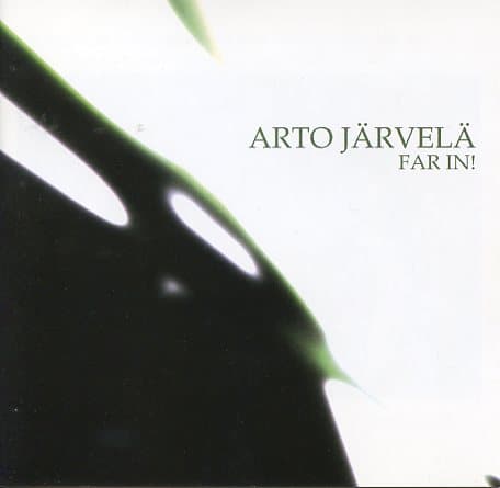 Järvelä Arto: Far In!