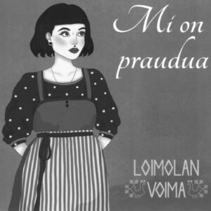 Loimolan Voima - Mi on praudua