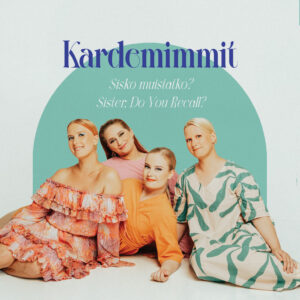 Kardemimmit: Sisko muistatko? - Sister, Do You Recall?