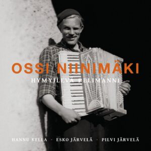 Kella Hannu: Ossi Niinimäki - Hymyilevä pelimanni (cd)