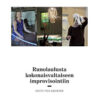 Pulkkinen Outi: Runolaulusta kokonaisvaltaiseen improvisointiin