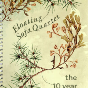 Floating Sofa Quartet: The 10 Year Tune Book